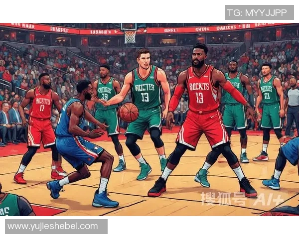 今天火箭对阵雄鹿精彩直播全程回顾与赛前分析尽在这里