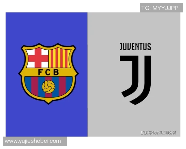 尤文图斯与巴萨对决评分分析谁是场上最佳球员